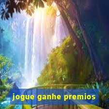 jogue ganhe premios